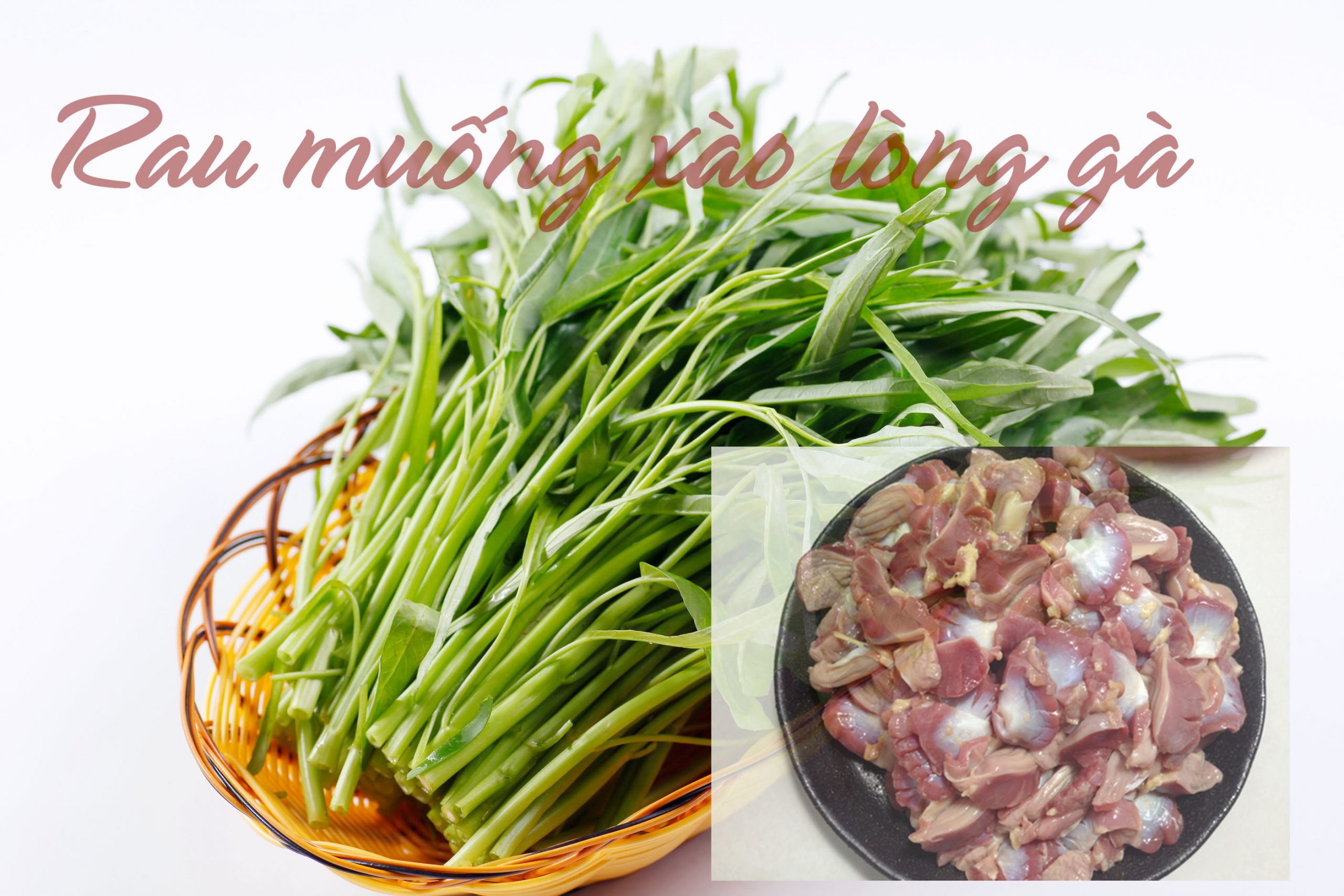 lòng gà xào rau muống